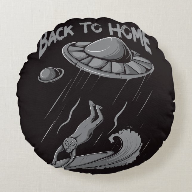 Alien ufo Surfanleitung mit Zurück zum Zuhause Rundes Kissen (Vorderseite)