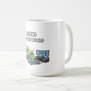Aliens regieren die Welt Kaffeetasse