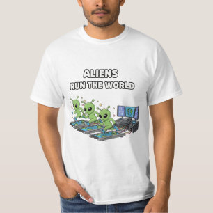 Aliens regieren die Welt T-Shirt