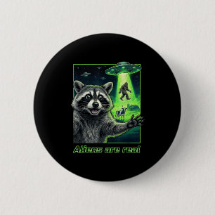 Aliens sind echt Waschbär Selfie UFO Bigfoot Button
