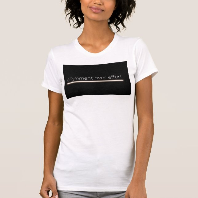 Alignment Over Effort — Flow & Ease T-Shirt (Vorderseite)