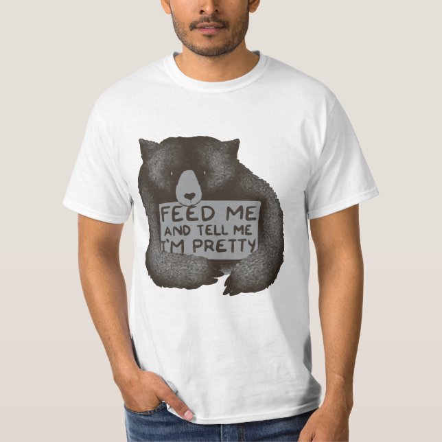 Alimentez-moi et dites-moi le T-shirt assez drôle (Devant)