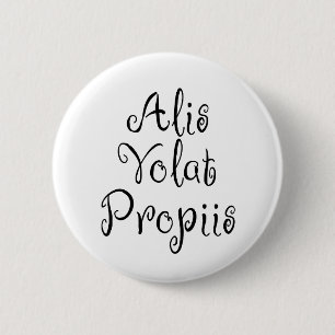 Alis Volat Propiis Button