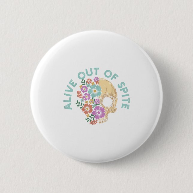 Alive Out Of Ste Skull Quote  Button (Vorderseite)