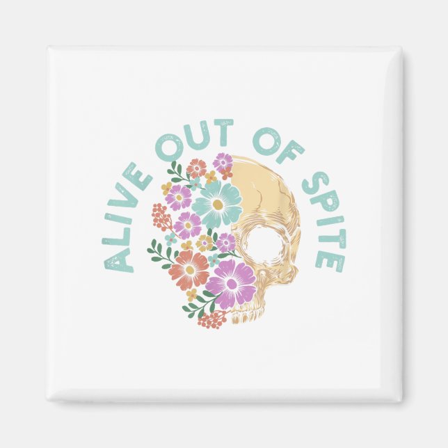 Alive Out Of Ste Skull Quote  Magnet (Vorne)