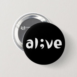 Alive Semicolon Awareness Customizable Button