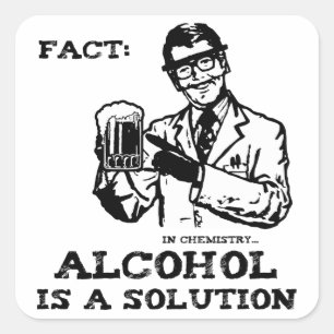 Alkohol ist eine Lösung für die Chemie Retro Quadratischer Aufkleber