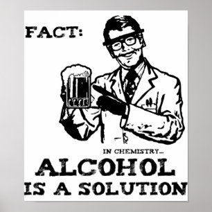 Alkohol ist eine Lösung in der Retro Chemie Poster