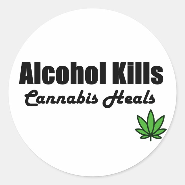 Alkohol tötet Cannabis heilt Aufkleber (Vorderseite)