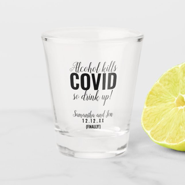 Alkohol tötet COVID Funny Gastgeschenk Hochzeit Sh Schnapsglas (Vorderseite)