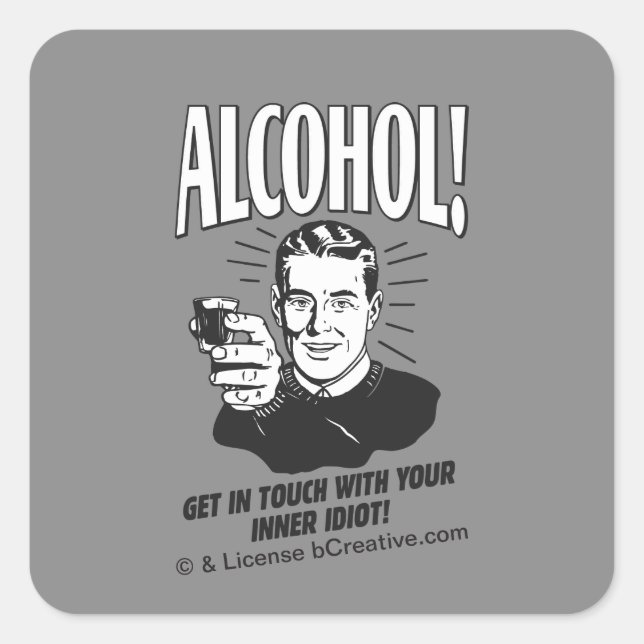 Alkohol: Touch mit dem inneren Idiot Quadratischer Aufkleber (Vorderseite)