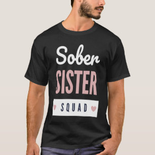 Alkoholische und nüchterne Sistersohle 1 T-Shirt