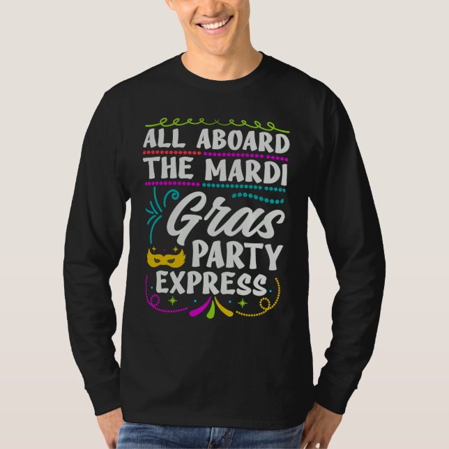 All Aboard The Mardi Gras Party Express  Street Pa T-Shirt (Vorderseite)