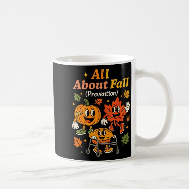 All About Fall Prevention Funny Autumn Therapy Pt  Kaffeetasse (Rechts)