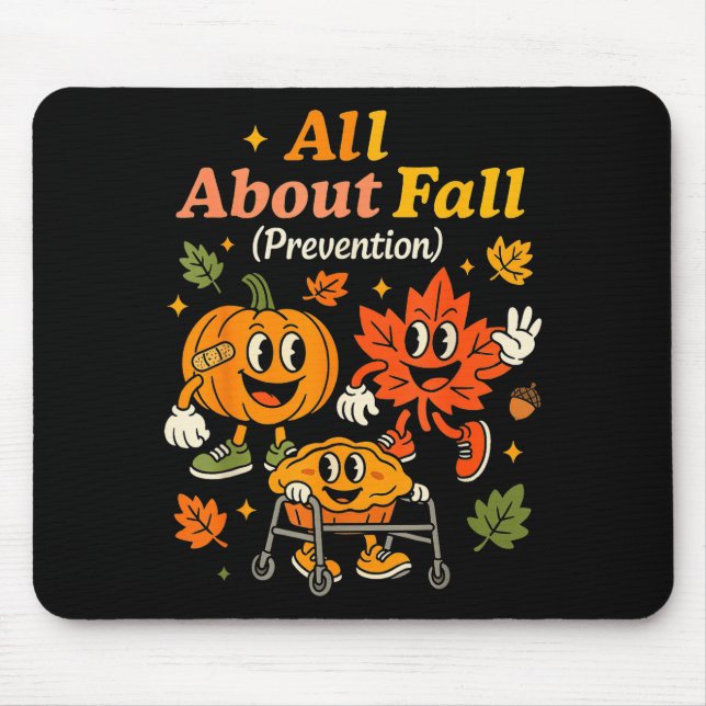 All About Fall Prevention Funny Autumn Therapy Pt  Mousepad (Vorne)