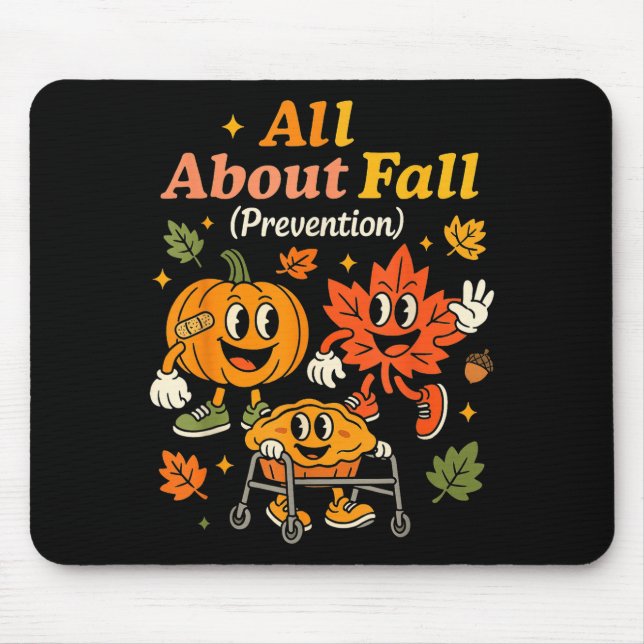 All About Fall Prevention Funny Autumn Therapy Pt  Mousepad (Vorne)