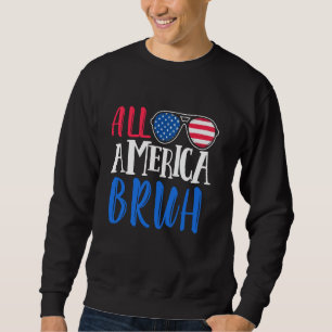 All Amerca Bruh Glasses - USA Flag 4. Juli Sweatshirt