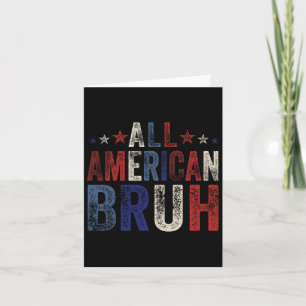 All American Bruh 4. Juli Boys Patriotic USA W Karte