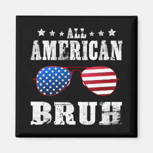 All American Bruh 4. Juli Jungen Patriotische Teen Magnet