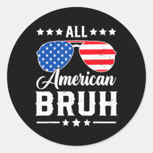 All American Bruh 4. Juli Lustig Patriotisch Usa Runder Aufkleber