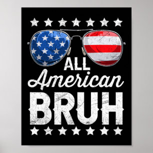 All American Bruh 4. Juli Patriotic Men Boys T Poster