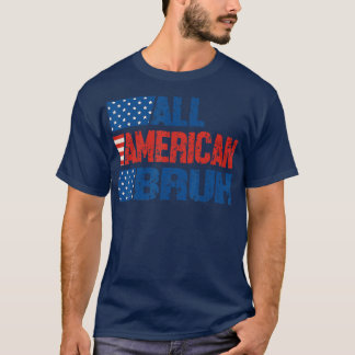 All American Bruh Boys Vintag American People 4 T-Shirt