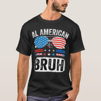 All American Bruh Lustiges Patriotisches Meme-Shir T-Shirt