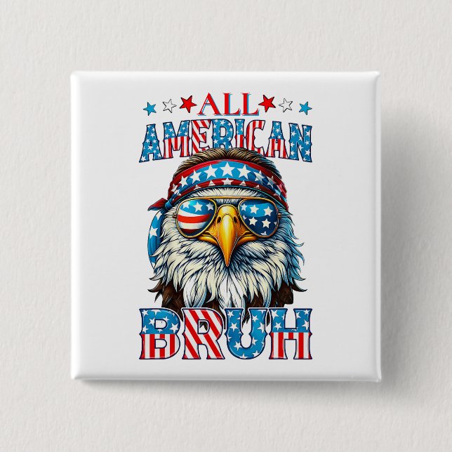 All-American Bruh - Patriotic Eagle Swagger Button (Vorderseite)