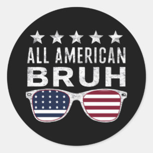 All American Bruh Sunglasses Funny 4. Juli Runder Aufkleber
