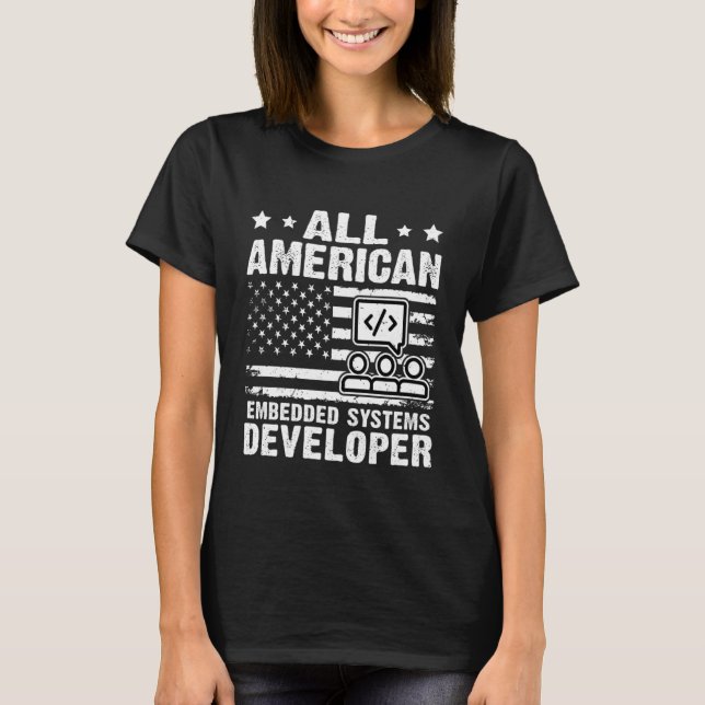 All American Embedded Systems Developer T-Shirt (Vorderseite)