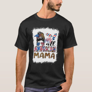 All American Mama Messy Bun Women USA Flag 4. T-Shirt