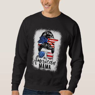 All American Mama Proud Mama Messy Bun Patriotic 4 Sweatshirt