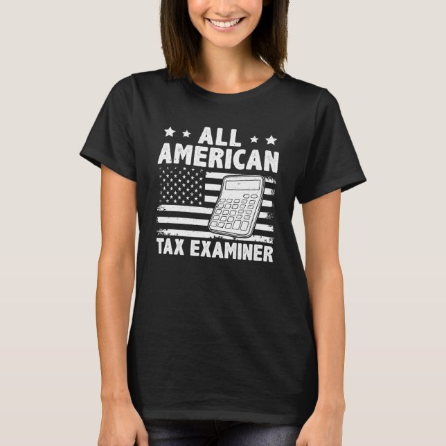 All American Tax Examiner T-Shirt (Vorderseite)