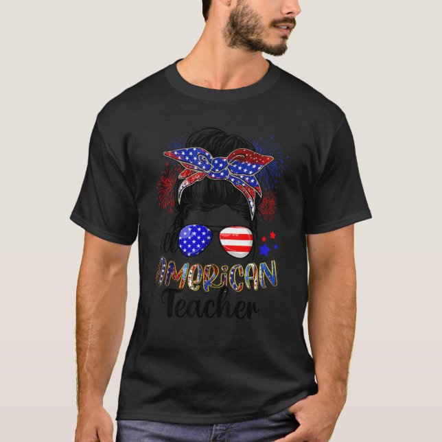 All American Teacher USA Flag  4th Of July Messy B T-Shirt (Vorderseite)