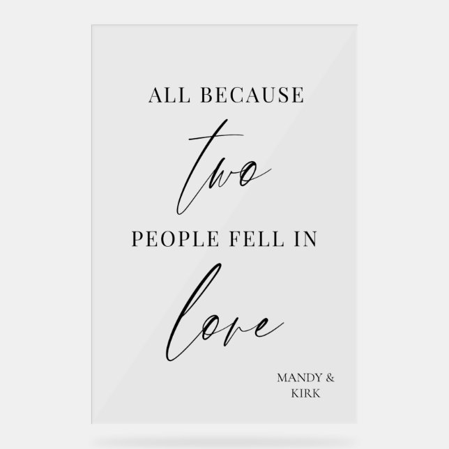 All Because Two People Fell in Love Wedding Sign  (Recto)