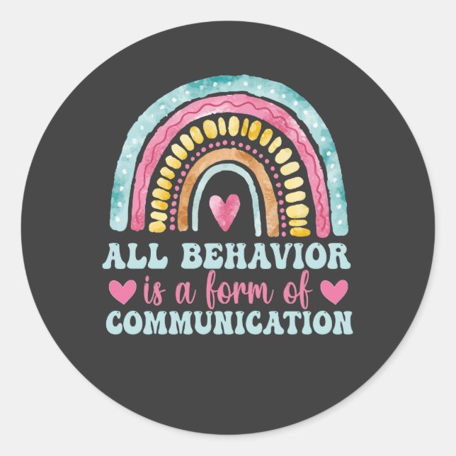 All Behavior Is A Form Of Communication Runder Aufkleber (Vorderseite)