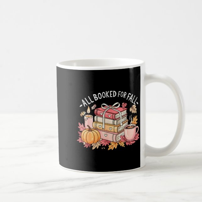 All Booked For Fall Books Coffee Fall Leaves Pumpk Kaffeetasse (Rechts)