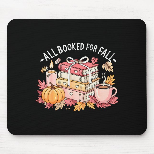 All Booked For Fall Books Coffee Fall Leaves Pumpk Mousepad (Vorne)