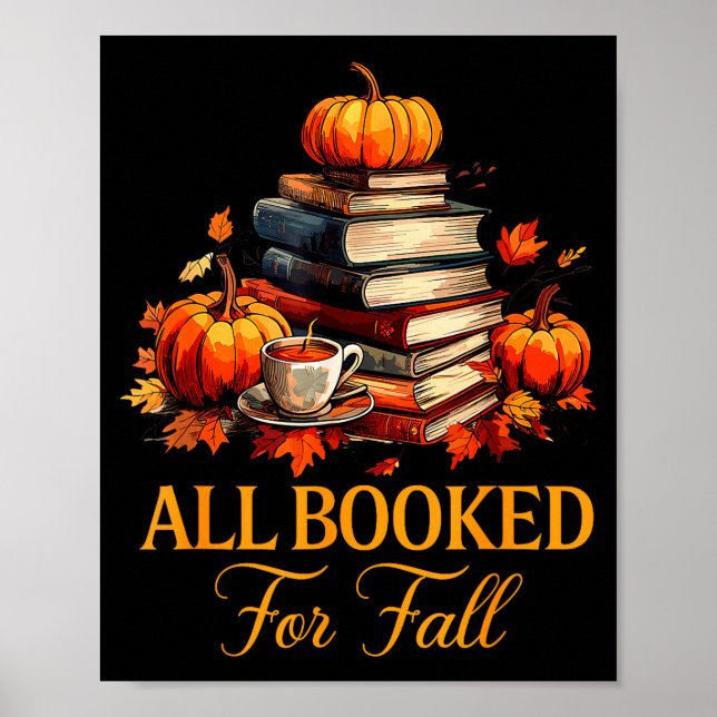 All Booked For Fall Books Coffee Fall Leaves Pumpk Poster (Vorne)