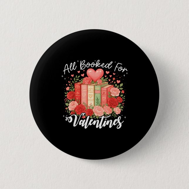 All Booked For Valentine Book Lovers Teacher Girl  Button (Vorderseite)