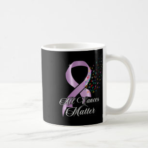 All Cances Problem All Band Weltweite Krebsaufklär Kaffeetasse