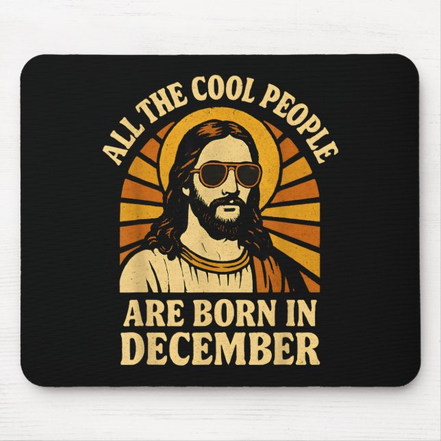 All Cool People Are Born In December Birthday  Mousepad (Vorne)