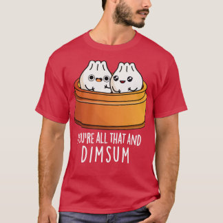 All das und das Niedliche Lebensmittel-Puff Dimsum T-Shirt