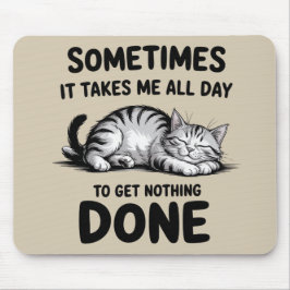 "All Day Doing Nothing" Funny Lazy Cat Mousepad