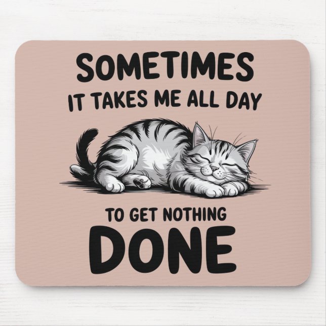"All Day Doing Nothing" Funny Lazy Cat Mousepad (Vorne)