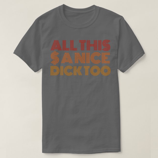All dies und ein netter Schwanz zu1 T-Shirt (Design vorne)
