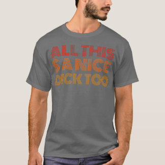 All dies und ein netter Schwanz zu1 T-Shirt