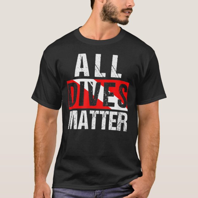 All Dives Matter Diver Dive Flag Lover Funny Scuba T-Shirt (Vorderseite)