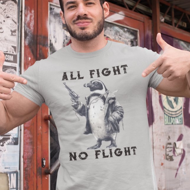All Fight No Flight Penguin with Gun T-Shirt (Von Creator hochgeladen)