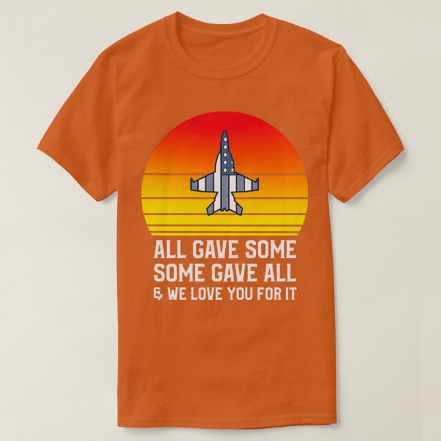 All Gave Some Some Gave All Veterans Day 1 T-Shirt (Design vorne)